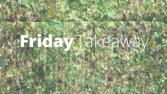 Friday Takeaway – 9 October 2015